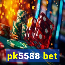 pk5588 bet